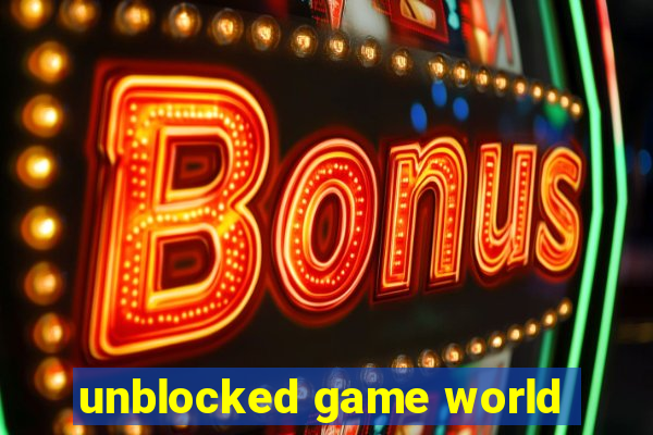 unblocked game world